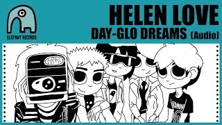 HELEN LOVE - Day-Glo Dreams [Audio]