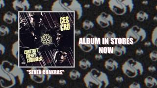 CES Cru - Seven Chakras | OFFICIAL AUDIO