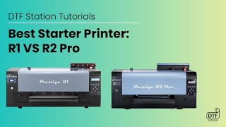 Watch This Before Buying a DTF Printer: Prestige R1 & Prestige R2 Pro