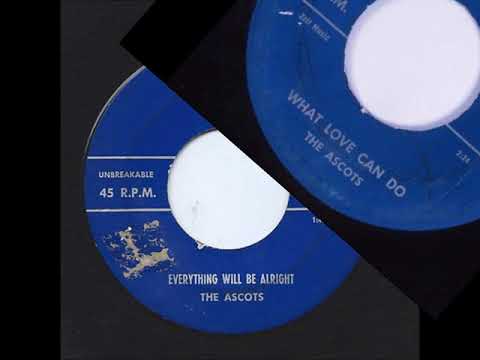 ASCOTS - WHAT LOVE CAN DO / EVERYTHING WILL BE ALRIGHT - J & S 1628 - 1958
