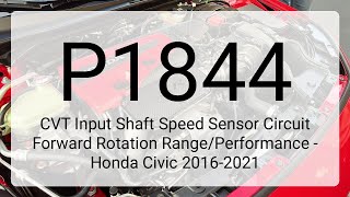 DTC P1844: CVT Input Shaft Speed Sensor Circuit Forward Rotation Range/Performance - Honda Civic...