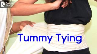What is tummy tying? What are the benefits of ‘tummy tying’? - Dr. Jacksy Robert CJ