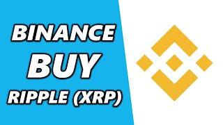 How to Buy Ripple (XRP) on Binance (2024)