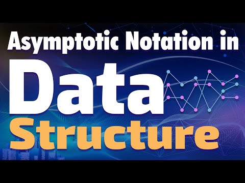 #3 Asymptotic Notation in data structure - Data structures and algorithms Course