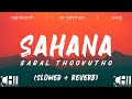 Sahana Saral Slowed Reverb Sivaji The Boss AR Rahman Rajinikanth CHI BASS RECORDS