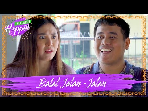 keluarga-heppiii-4-ep-12-batal-jalan-jalan