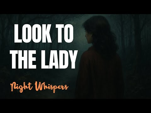 Look to the Lady || NightWhispers