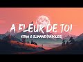 VITAA & SLIMANE - A Fleur De Toi (Paroles) | Mix Gazo, Alonzo, Aya Nakamura