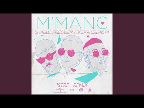 Shablo, Geolier, Sfera Ebbasta - M' Manc (Istre Remix)