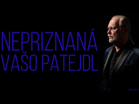 Nepriznaná - Vašo Patejdl /Text/