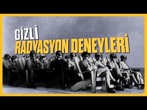 AMERİKA'NIN GİZLİ RADYASYON DENEYLERİ