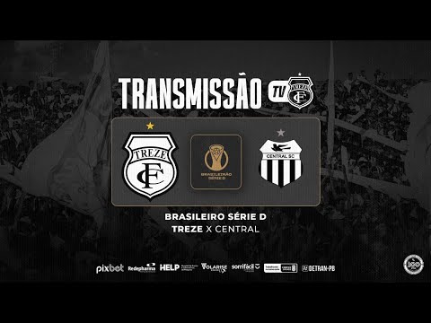 AO VIVO E COM IMAGENS  | TREZE X CENTRAL | CAMPEONATO BRASILEIRO SÉRIE D | 31/05/2025
