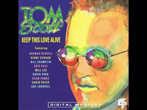 Tom Scott ‎– Keep This Love Alive
