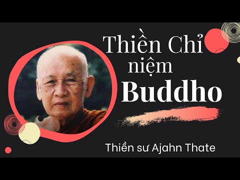 Thiền tĩnh tâm niệm Buddho giúp tuệ giác sinh khởi (TS Ajahn Thate)