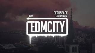 Scary Noise - Deadspace