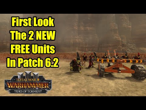 FIRST LOOK - The 2 NEW FREE Units In Patch 6.2 And What They Do - Total War Warhammer 3