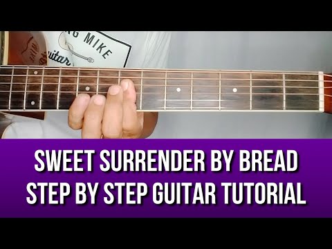 SWEET SURRENDER BY BREAD STEP BY STEP GUITAR TUTORIAL BY PARENG MIKE