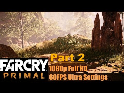 Far Cry Primal Walkthrough Part 2 Tiefe Wunden [1080p] [PC] [Ultra Settings] No Commentary