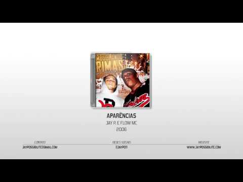 Jay Possibilite e Flow Mc - Mesclando Rimas - Aparencias