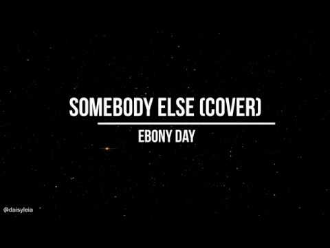 Ebony Day Somebody Else
