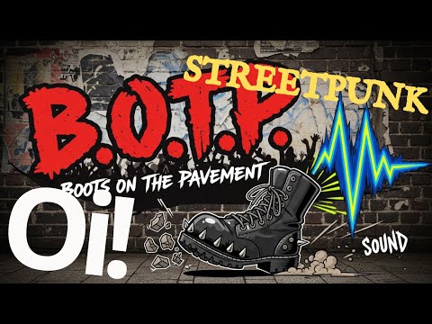 BOOTS ON THE PAVEMENT (B.O.T.P.) – 🎸 B.O.T.P. 🎸  (Oi!/Streetpunk) #punk #streetpunk #punkrock