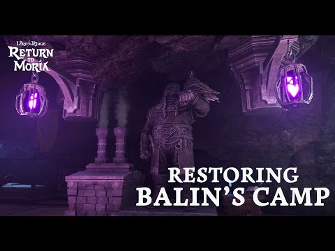 The Lord of the Rings: Return to Moria™ - Restoring Balin's Camp