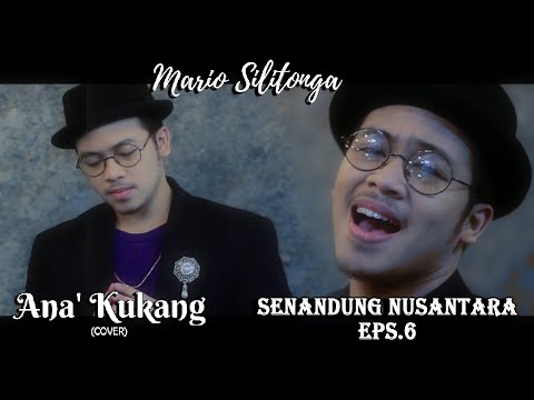 #SENANDUNGNUSANTARA Eps.6 Mario Silitonga - Ana' Kukang