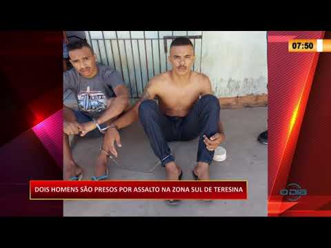 Dois homens saÌƒo presos por assalto na zonal sul de Teresina 10 08