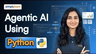 Agentic AI Using Python | How To Build AI Agents Using Python | Agentic AI Tutorial | Simplilearn