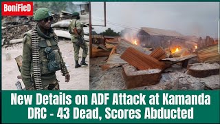 Download lagu New Details on ADF Attack at Komanda DRC - 43 Dead, Scores Abducted mp3