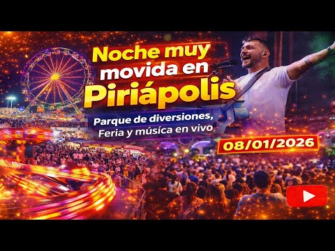 Noche muy movida en Piriápolis - Parque de diversiones, Feria y música en vivo 08/01/2026