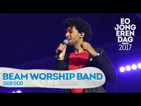 BEAM WORSHIP BAND - OUR GOD [LIVE at EOJD 2017]