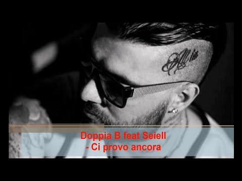 Doppia B feat Seiell - Ci provo ancora (Official audio)