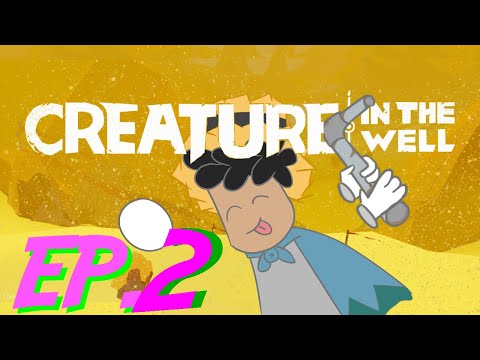 Creature In The Well EP.2 - back in the hole - JustPlainGrey