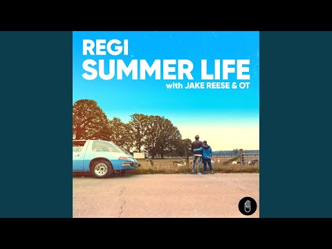 Summer Life (with Jake Reese & OT)