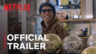Netflix Ronaldinho: The One and Only – Official Trailer (Netflix, 2026)