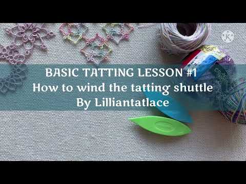 How to wind a shuttle TATTING LESSON 1 Frivolite