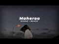 Maheroo Maheroo Slowed And Reverb 𝗦𝗸𝘆