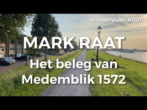 WandelVLOG 001 - Mark Raat en het beleg van Medemblik 1572