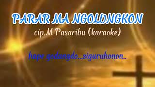 Download lagu PARAR MA NGOLUNGKON.Cip.M.Pasaribu.(karaoke) musik Nelson Sidabutar. mp3 Download lagu PARAR MA NGOLUNGKON.Cip.M.Pasaribu.(karaoke) musik Nelson Sidabutar. mp3