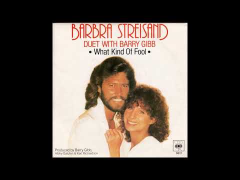Barbra Streisand & Barry Gibb - What Kind Of Fool (1981) HQ
