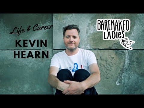 Kevin Hearn - Barenaked Ladies - Life and Career