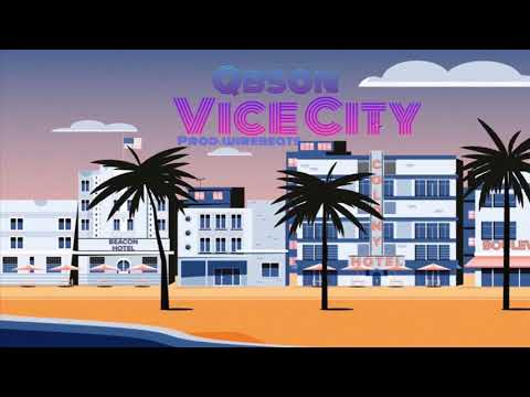 Qbson- Vice City  (Prod.WireBeats)
