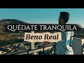 Beno Real - Quédate Tranquila (Visualizer Oficial)