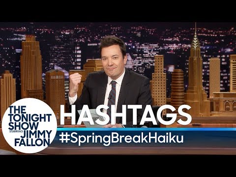 Hashtags: #SpringBreakHaiku