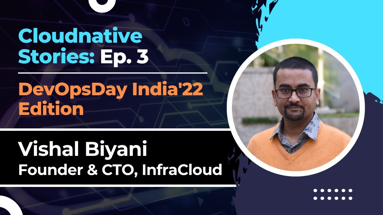 Reimagine Infrastructure in Cloud-native with InfraCloud | Cloudnative Stories Ep. 3