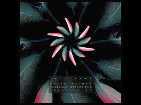 Pasquale Caracciolo, Emery Warman - Freaking (Original Mix)