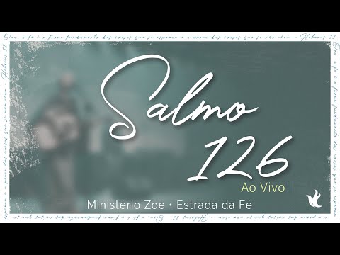 Ministério Zoe - Salmo 126 (Video Oficial)