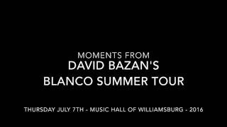 DAVID BAZAN - MUSIC HALL OF WILLIAMSBURG - July 7th 2016