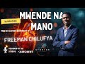 FREEMAN CHILUFYA Mwende Na Mano